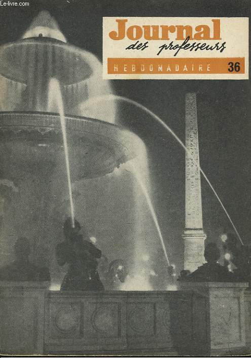 JOURNAL DES PROFESSEURS. HEBDOMADAIRE N36, 4 JUIN 1960. LA GRAMMAIRE AU C.C., pAR eMILE LEROY / MICROSCOPE ELECTRONIQUE, par LEON GRILLET