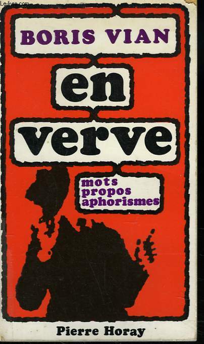 BORIS VIAN EN VERVE. MOTS, PROPOS, APHORISMES.