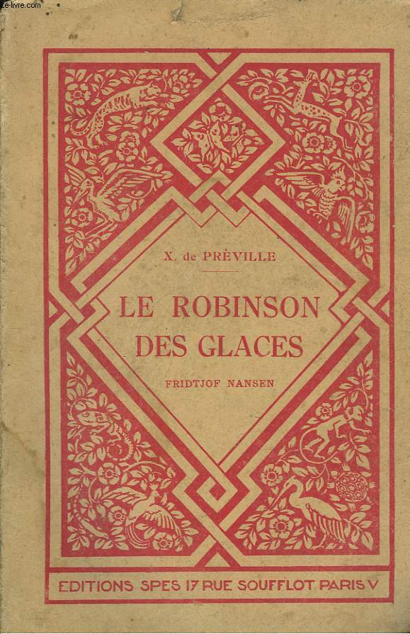 LE ROBINSON DES GLACES. FRIDTJOF NANSEN.