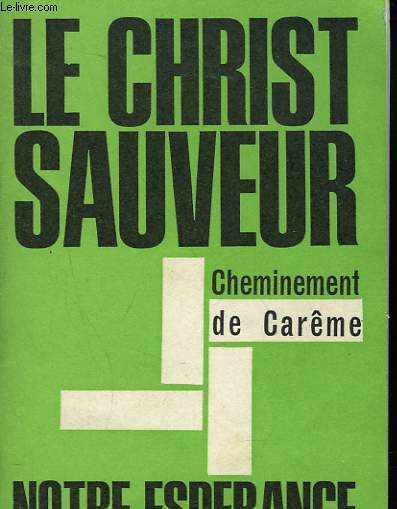 LE CHRIST SAUVEUR. CHEMINEMENT DE CARME. NOTRE ESPERANCE.