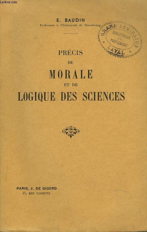 PRECIS DE MORALE ET DE LOGIQUE DES SCIENCES. + LIVRET RESUME AIDE-MEMOIRE. PETITE LOGIQUE.