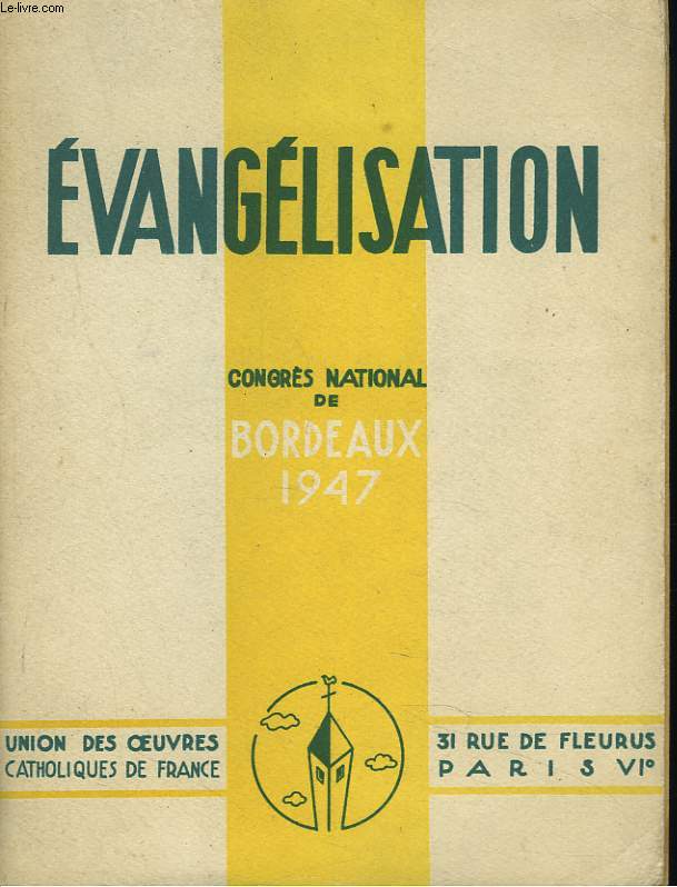 EVANGELISATION. CONGRES NATIONALDE BORDEAUX 1947.