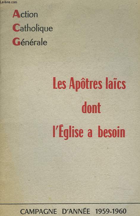 LES APTRES LACS DONT L'EGLISE A BESOIN. CAMPAGNE D'ANNEE 1959-1960.