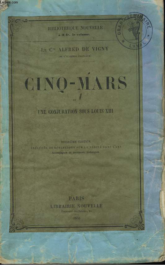 CINQ-MARS OU UNE CONJURATION SOUS LOUIS XIII.