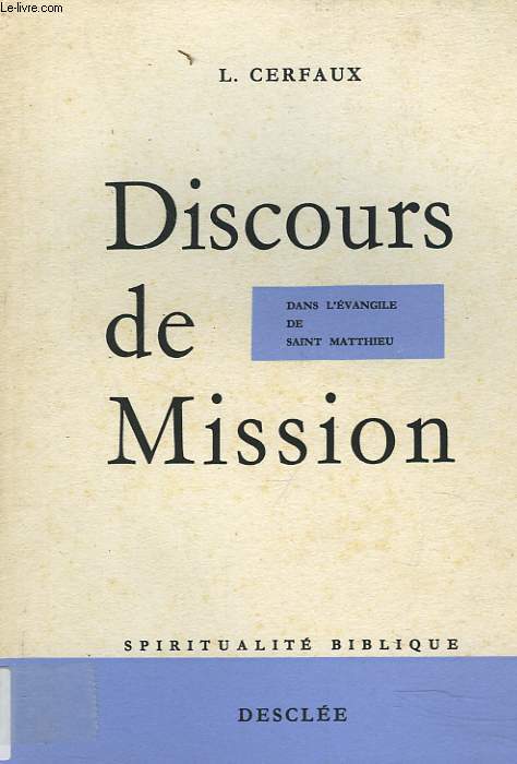 DISCOURS DE MISSION. L'EVANGILE DE SAINT MATTHIEU.