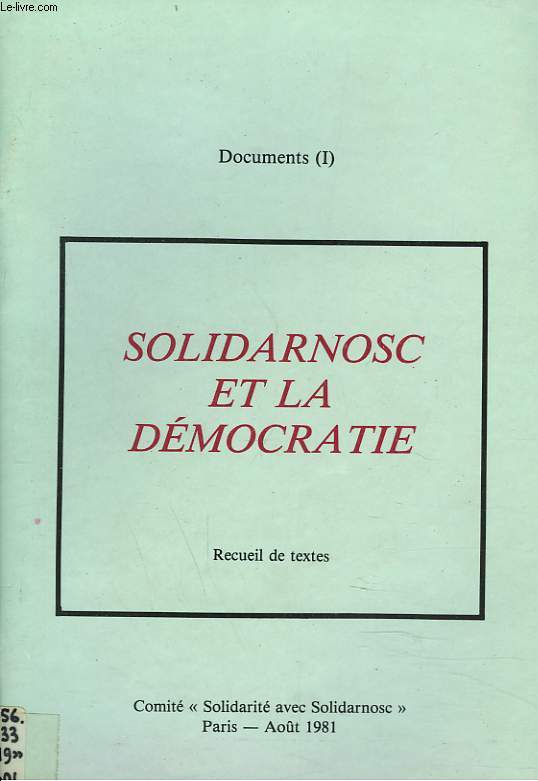 SOLIDARNOSC ET LA DEMOCRATIE. RECUEIL DE TEXTES. DOCUMENTS (I).