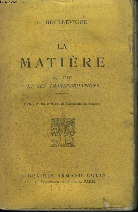 LA MATIERE, SA VIE ET SES TRANSFORMATIONS