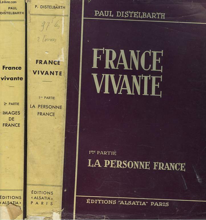 FRANCE VIVANTE, EN 2 PARTIES. 1e PARTIE : LA PERSONNE FRANCE. 2e PARTIE : IMAGES DE FRANCE.