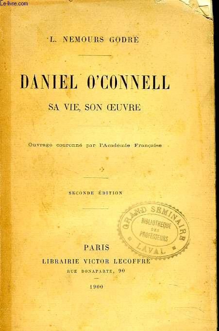 DANIEL O'CONNEL, SA VIE, SON OEUVRE.