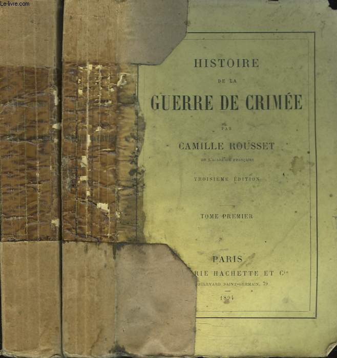 HISTOIRE DE LA GUERRE DE CRIMEE. TOMES PREMIER ET DEUXIEME.