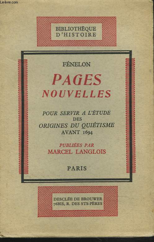 PAGES NOUVELLES. POUR SERVIR A L'ETUDE DES ORIGINES DU QUIETISME AVANT 1694.