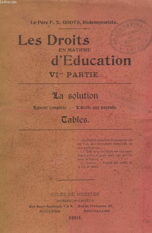 LES DROITS EN MATIERE D'EDUCATION. VIe PARTIE. LA SOLUTION. LIBERTE COMPLETE, L'ECOLE AUX PARENTS TABLES.