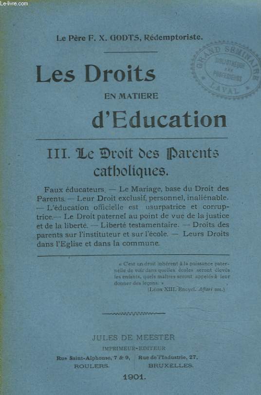 LES DROITS EN MATIERE D'EDUCATION. IIIe PARTIE. LE DROIT DES PARENTS CATHOLIQUES.