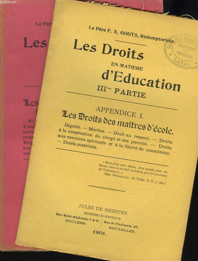 LES DROITS EN MATIERE D'EDUCATION. IIIe PARTIE. APPENDICE S I : LES DROITS DES MAITRES D'ECOLE. ET APPENDICE II : LES ABSURDES PRETENTIONS DES INSTITUTEURS SOCIALISTES.