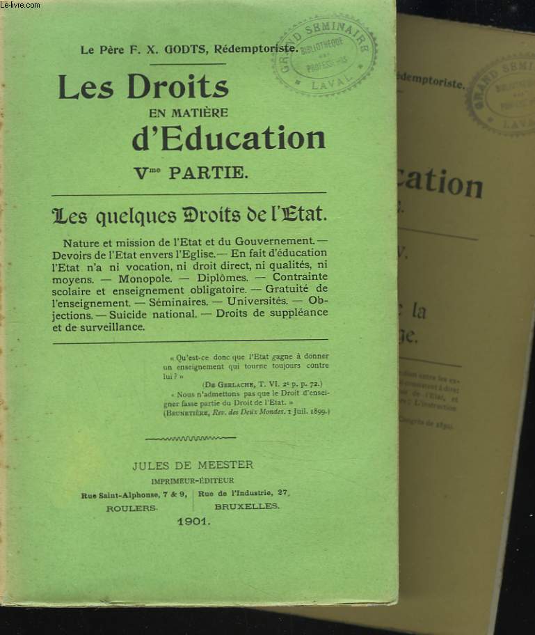 LES DROITS EN MATIERE D'EDUCATION. Ve PARTIE. LES QUELQUES DROITS DE L'ETAT + APPENDICE IV : LE VRAI SENS DE L'ARTICLE 17 DE LA CONSTITUTION BELGE.