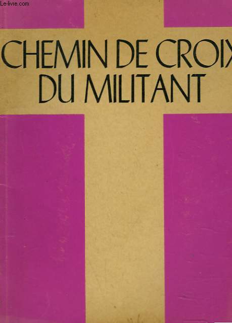 CHEMIN DE CROIX DU MILITANT