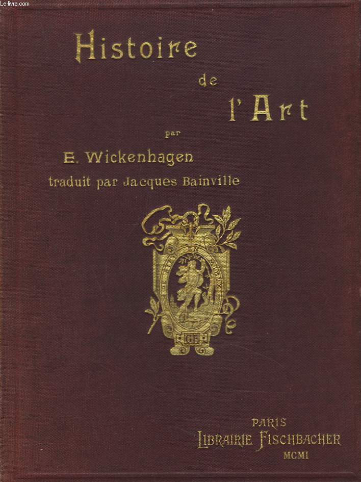 MANUEL DE L'HISTOIRE DES BEAUX-ARTS. ARCHITECTURE, SCULPTURE, PEINTURE.