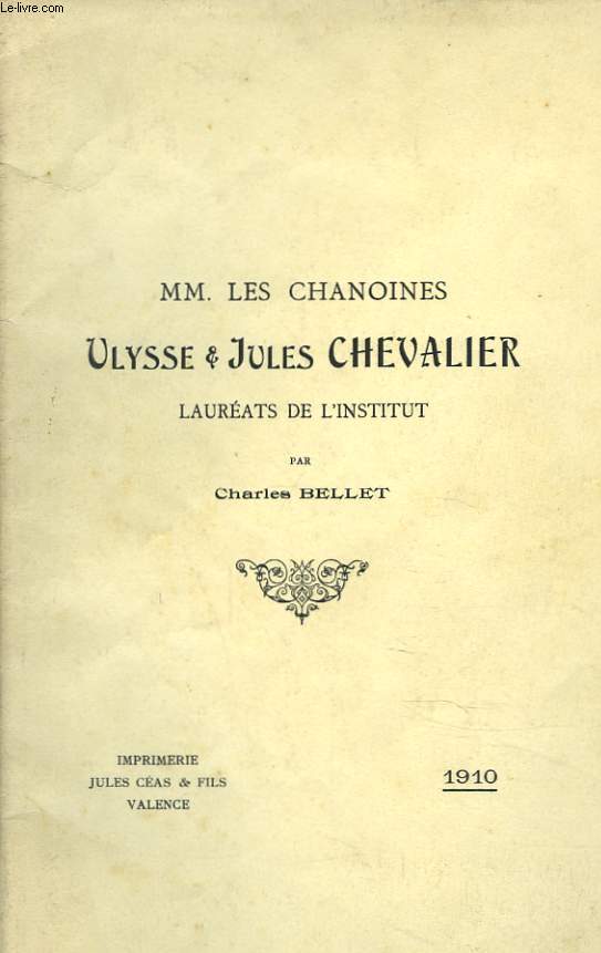 MM. LES CHANOINES ULYSSES ET JULES CHEVALIER, LAUREATS DE L'INSTITUT.