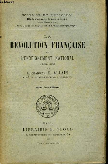 LA REVOLUTION FRANCAISE ET L'ENSEIGNEMENT NATIONAL 1789-1802.