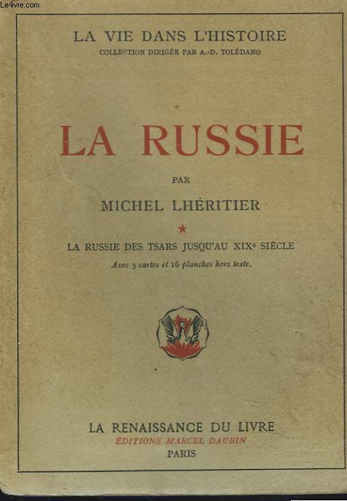 LA RUSSIE. TOME I. LA RUSSIE DES TSARS JUSQU'AU XIXe SIECLE.