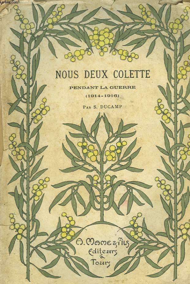 NOUS DEUX COLETTE. PENDANT LA GUERRE 1914-1916.