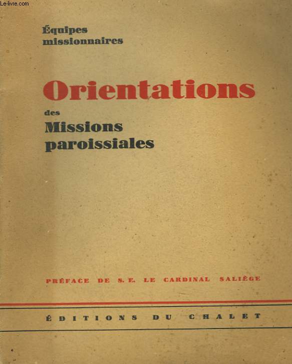 EQUIPES MISSIONNAIRES. ORIENTATIONS DES MISSIONS PAROISSIALES.