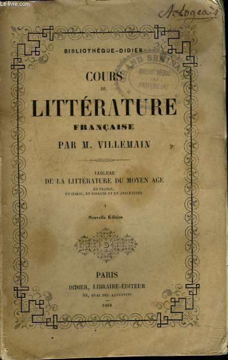 COURS DE LITTERATURE FRANCAISE. TABLEAU DE LA LITTERATURE DU MOYEN AGE, EN FRANCE, EN ITALIE, EN ESPAGNE ET EN ANGLETERRE. TOME I.