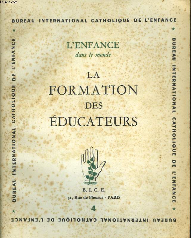 L'ENFANCE DANS LE MONDE N4. LA FORMATION DES EDUCATEURS.