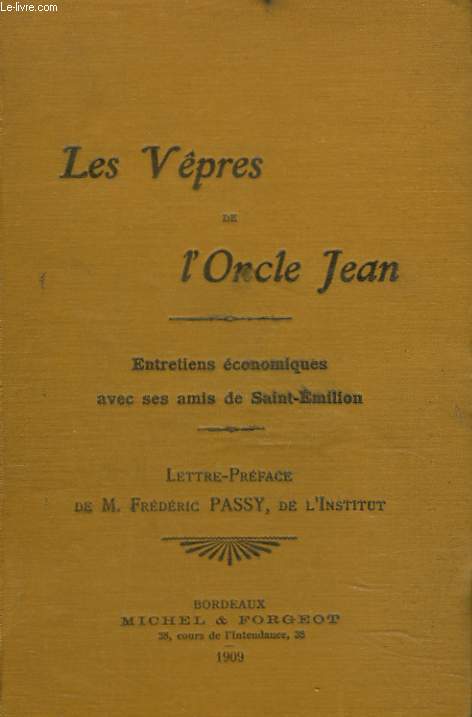 LES VPRES DE L'ONCLE JEAN. Entretiens conomiques avec ses amis de Saint-milion.