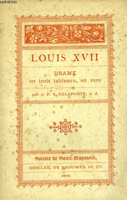 LOUIS XVII. DRAME EN TROIS TABLEAUX, EN VERS.
