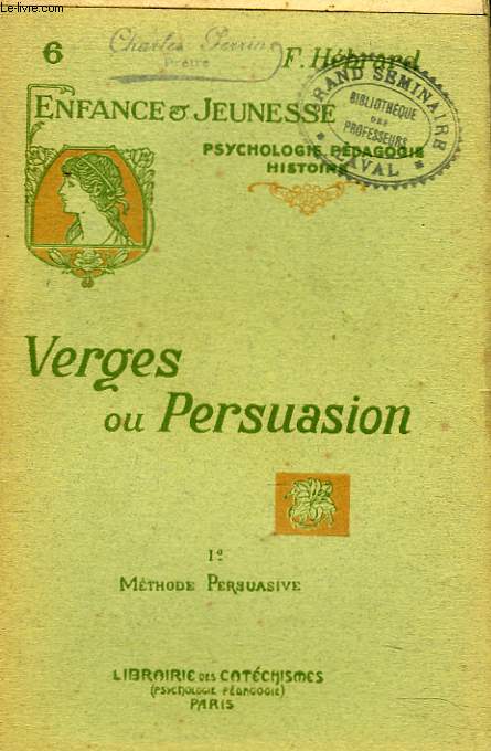 VERGES OU PERSUASION. I. LA METHODE PERSUASIVE.