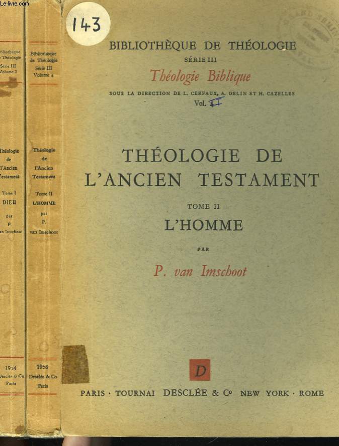 THEOLOGIE DE L'ANCIEN TESTAMENT. TOME I : DIEU ET TOME II : L'HOMME.