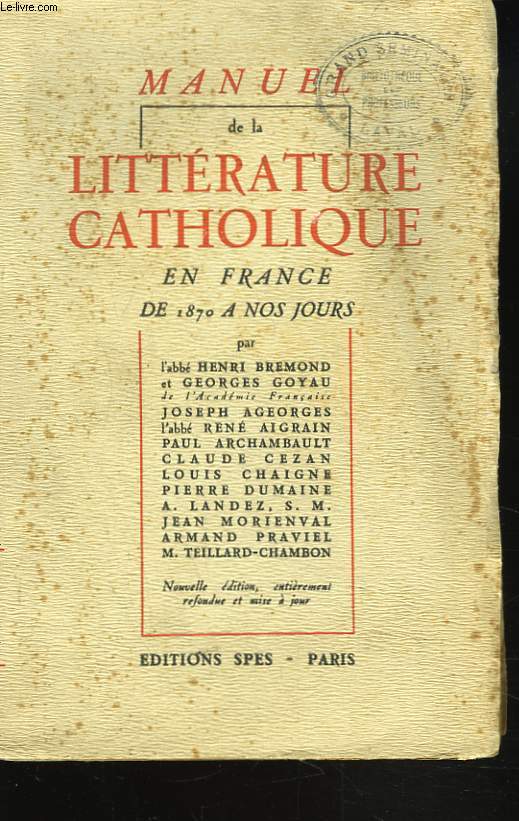 MANUEL DE LA LITTERATURE CATHOLIQUE EN FRANCE DE 1870  NOS JOURS.