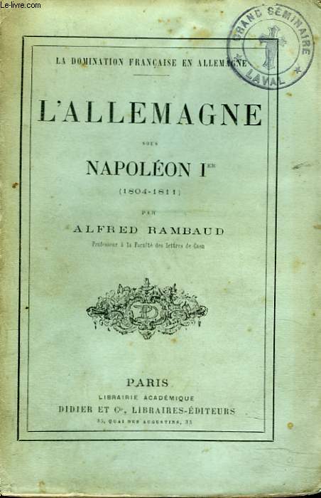 LA DOMINATION FRANCAISE EN ALLEMAGNE. L'ALLEMAGNE SOUS NAPOLEON Ier. (1804-1811).
