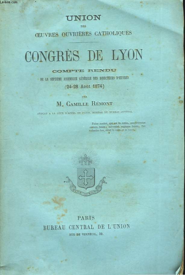 CONGRES DE LYON. COMPTE RENDU DE LA SEPTIEME ASSEMBLEE GENERALE DES DIRECTEURS D'OEUVRES (24-28 AOT 1874).