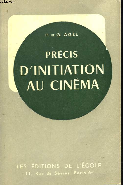 PRECIS D'INITIATION AU CINEMA. CLASSES DE 3e , 2e , 1re ET CLASSES SUPERIEURES.