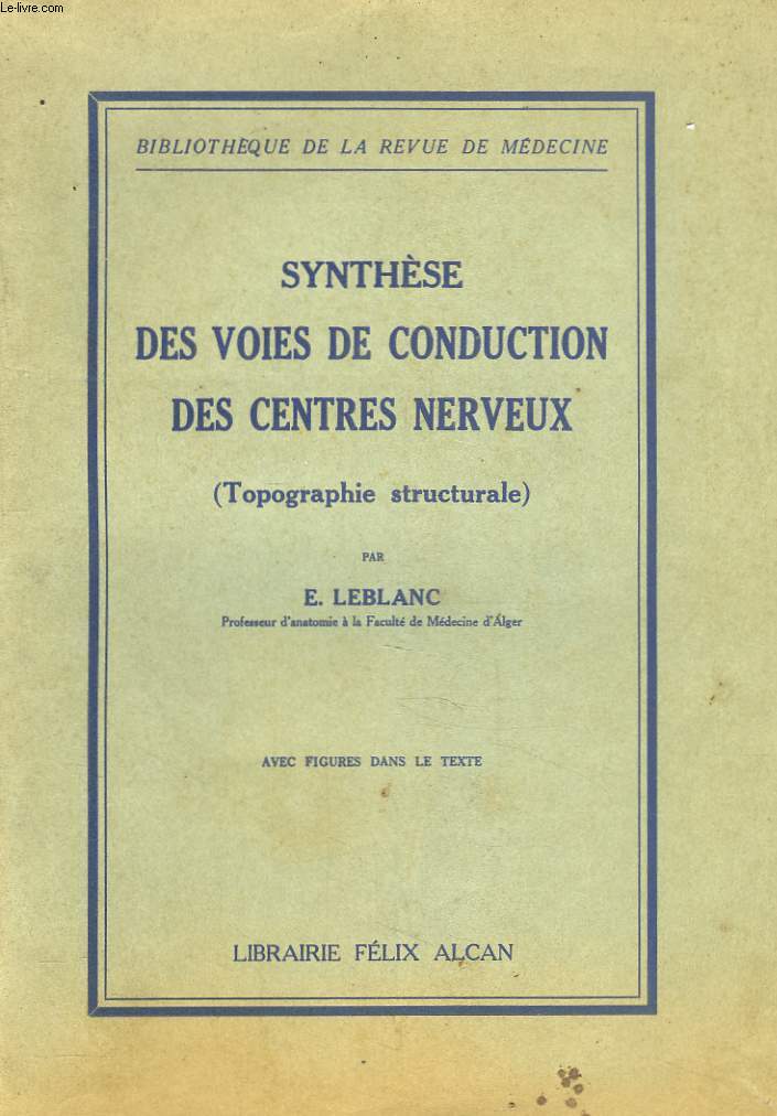 SYNTHESE DES VOIX DE CONDUCTION DES CENTRES NERVEUX (TOPOGRAPHIE STRUCTURALE)