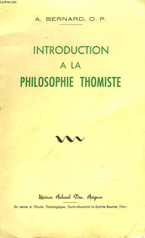 INTRODUCTION A LA PHILOSOPHIE THOMISTE + ENVOI DE L'AUTEUR.