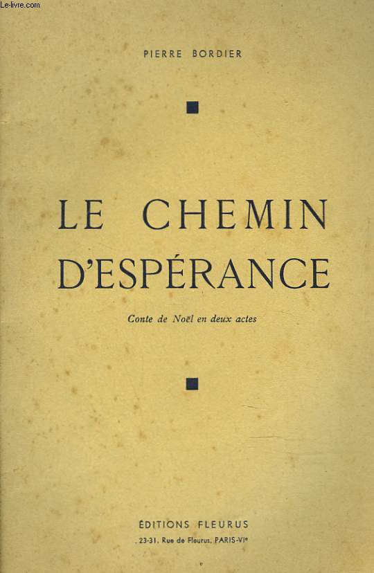 LE CHEMIN D'ESPERANCE. CONTE DE NOL EN DEUX ACTES.