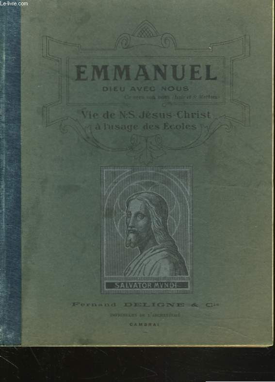 EMMANUEL. DIEU AVEC NOUS. VIE DE N.-S. JESUS-CHRIST A L'USAGE DES ECOLES.