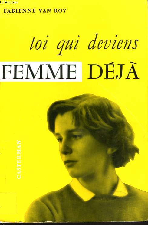 TOI QUI DEVIENS FEMME DEJA