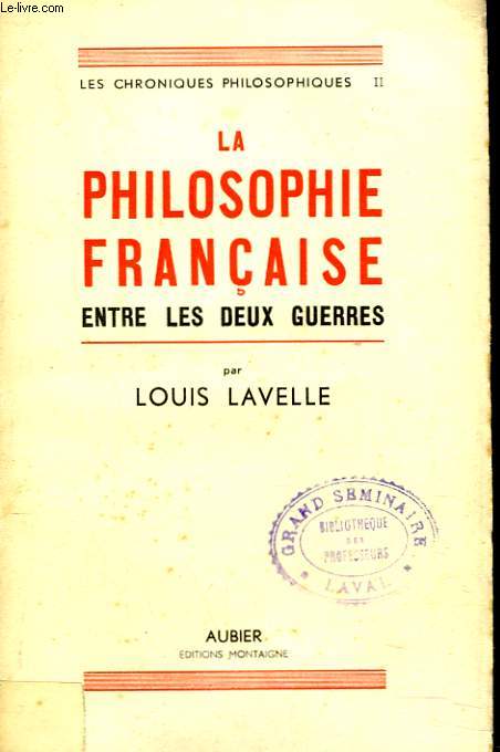 LA PHILOSOPHIE FRANCAISE ENTRE LES DEUX GUERRES.