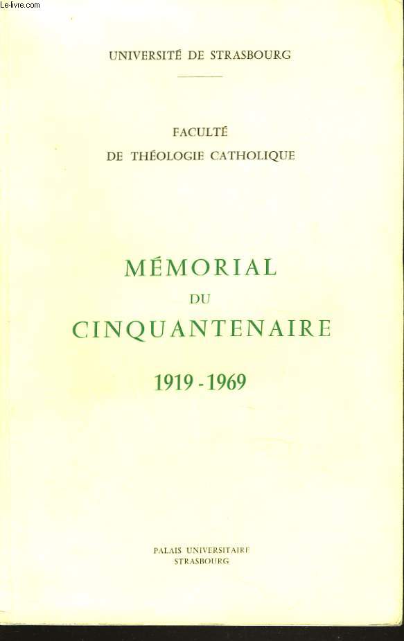 UNIVERSITE DE STRASBOURG, FACULTE DE THEOLOGIE CATHOLIQUE. MEMORIAL DU CINQUANTENAIRE 1919-1969.