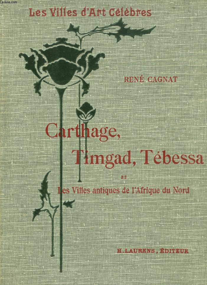 CARTHAGE, TMGAD, TEBESA ET LES VILLES ANTIQUES DE L'AFRIQUE DU NORD.