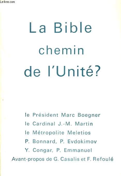 CAHIERS DE LA TRADUCTION OECUMENIQUE DE LA BIBLE. LA BIBLE, CHEMIN DE L'UNITE ?