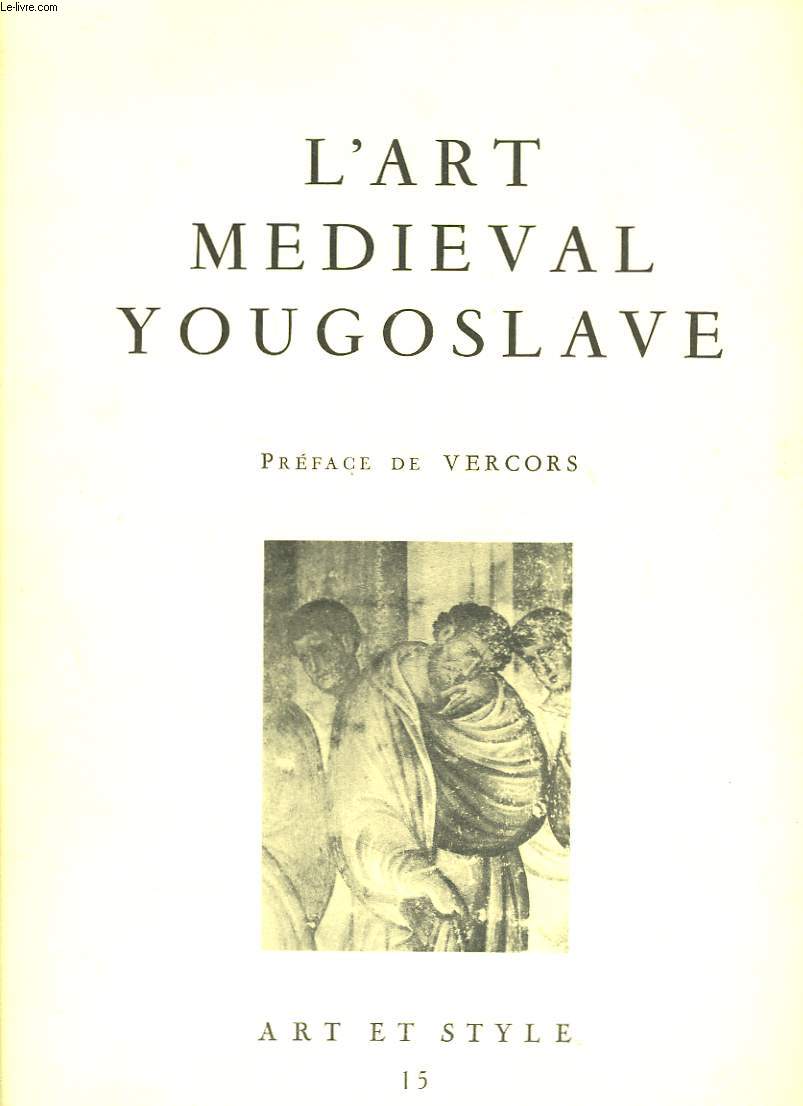 ART ET STYLE N15. L'ART MEDIEVAL YOUGOSLAVE.
