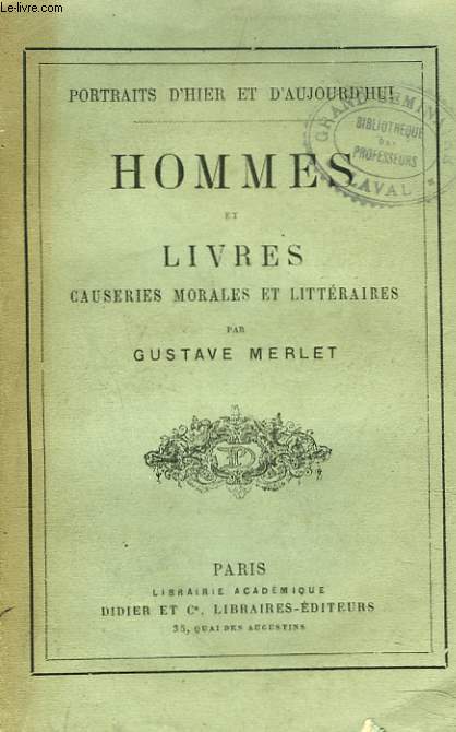 HOMMES ET LIVRES, CAUSERIES MORALES ET LITTERAIRES.