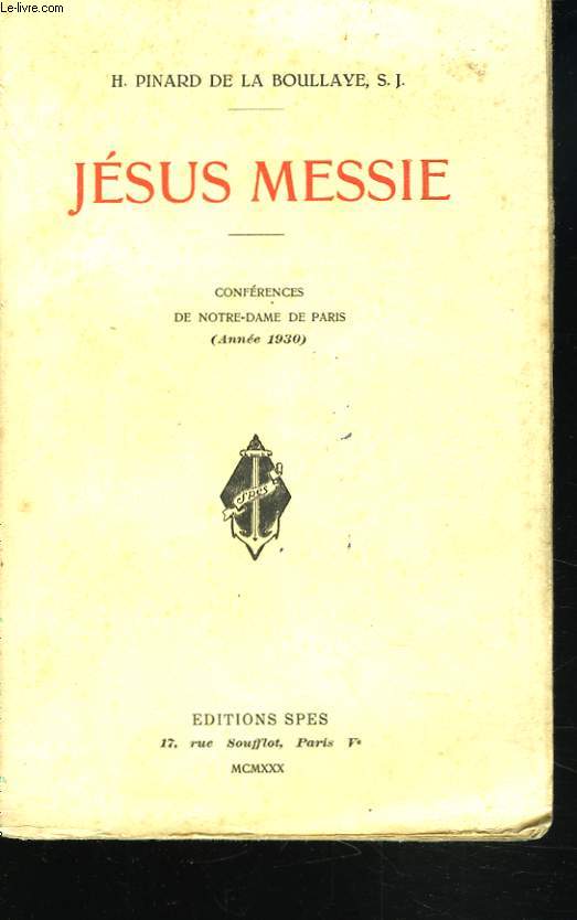 JESUS MESSIE. CONFERENCES DE NOTRE-DAME DE PARIS, ANNEE 1930.