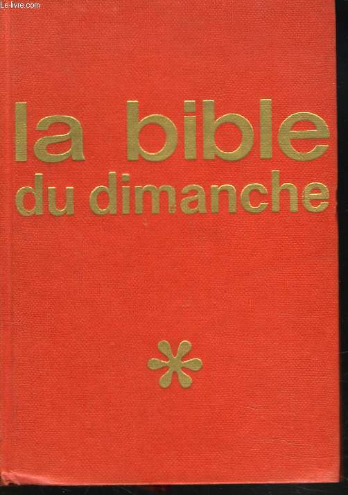 LA BIBLE DU DIMANCHE. DIEU REPREND LA PAROLE.