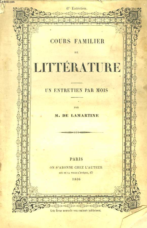 COURS FAMILIER DE LITTERATURE. UN ENTRETIEN PAR MOIS. 6 me ENTRETIEN.